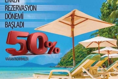 ERKEN REZERVASYON DÖNEMİ BAŞLADI